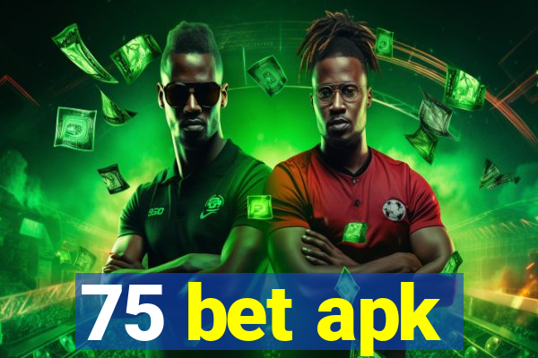 75 bet apk